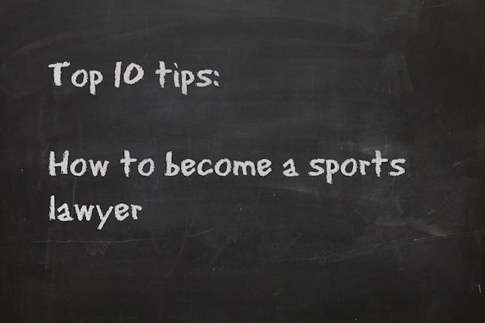 Top 10 tips on how to become a sports lawyer